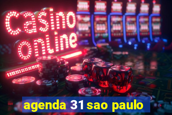 agenda 31 sao paulo